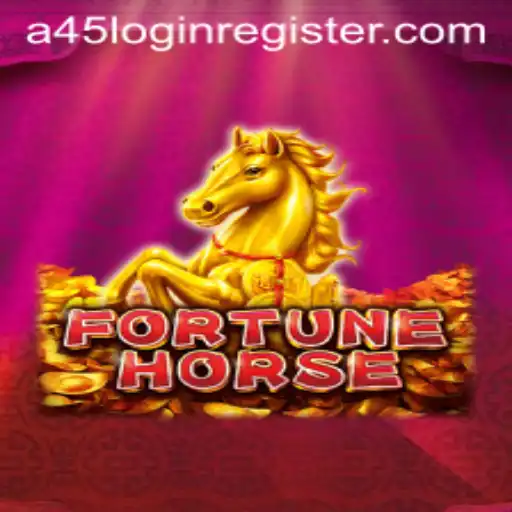 Explore the Exciting World of FortuneHorse and Master A45 Login Register